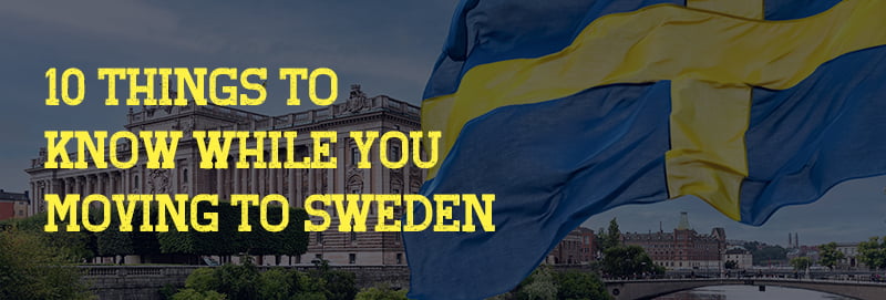 10 Things to Know While You Moving to Sweden - ISS Relocations