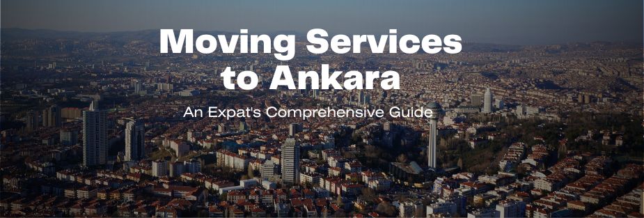 Moving Services to Ankara - ISS Relocations