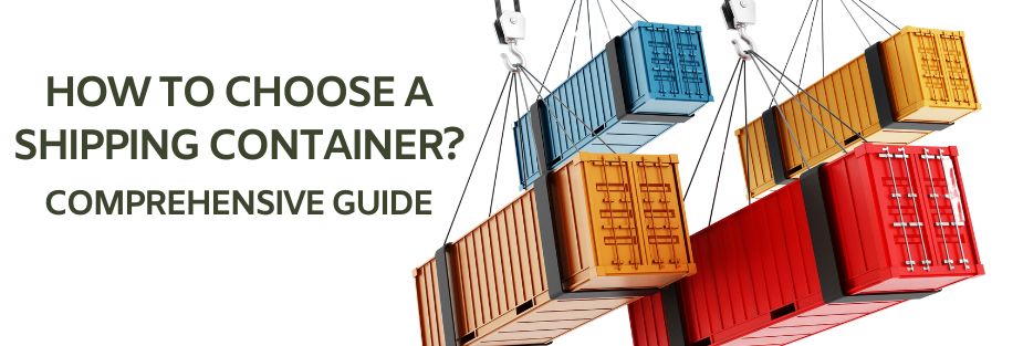 How To Choose A Shipping Container? – Comprehensive Guide - ISS Relocations