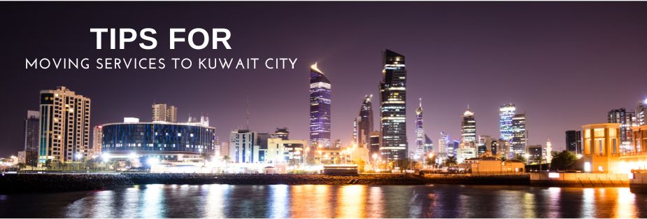 Tips for Moving Services to Kuwait City - ISS Relocations
