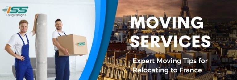 Expert Relocating Tips for Moving to France - ISS Relocations