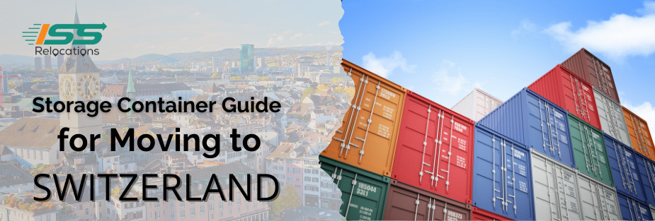 Storage Container Guide for Moving to Switzerland - ISS Relocations