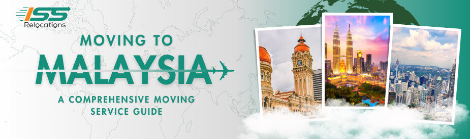 Moving to Malaysia - ISS Relocations