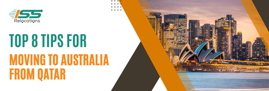 Top 8 Tips for Moving to Australia from Qatar - ISS Relocations