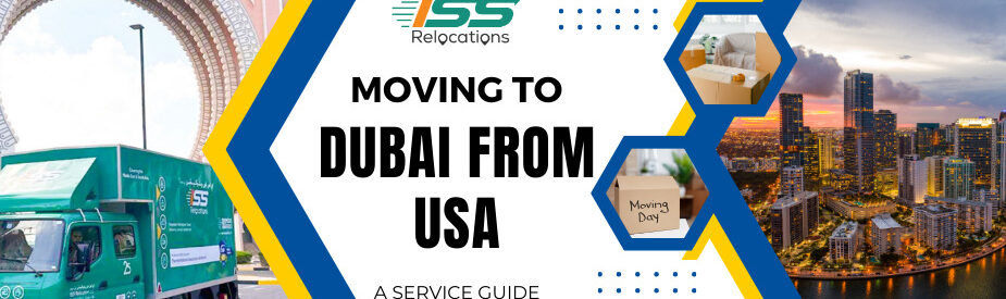 Moving to Dubai from the USA - ISS Relocations