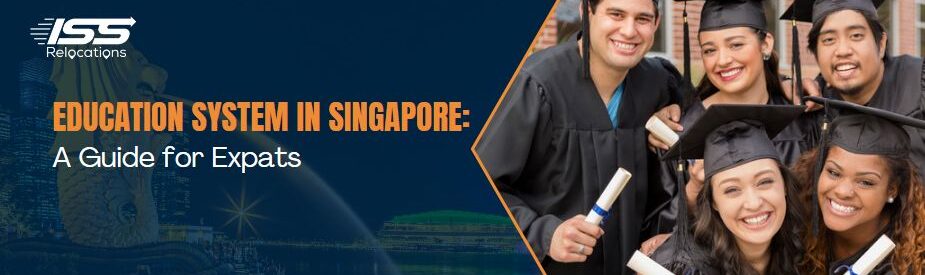 Education System in Singapore - ISS Relocations