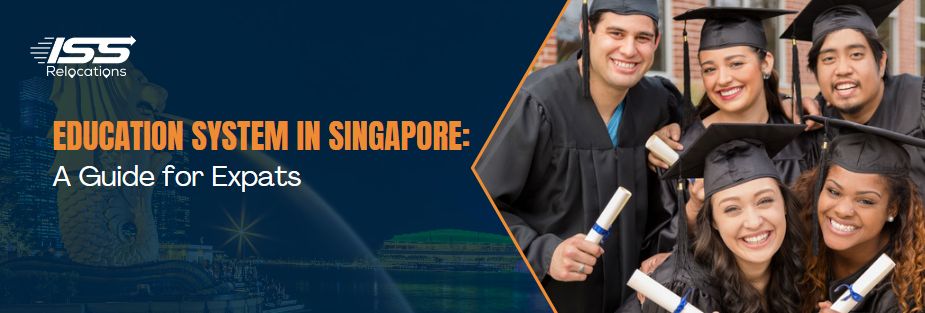 Education System in Singapore - ISS Relocations