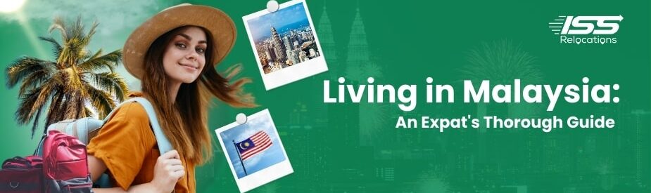 Living in Malaysia - ISS Relocations