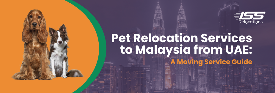 Pet Relocation Services to Malaysia - ISS Relocations