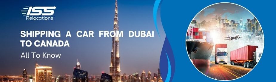 Shipping A Car From Dubai to Canada - All To Know