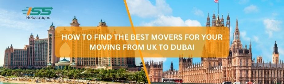 Moving from UK to Dubai - ISS Relocations