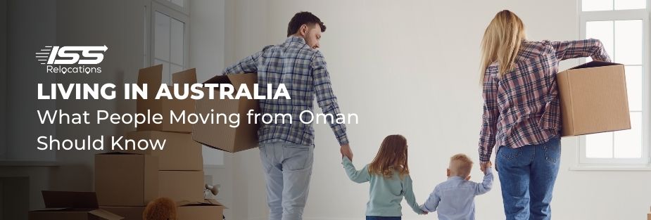 Living in Australia What People Moving from Oman Should Know - ISS Relocations