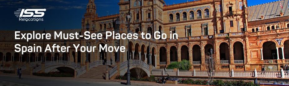 Places To Go In Spain - ISS Relocations