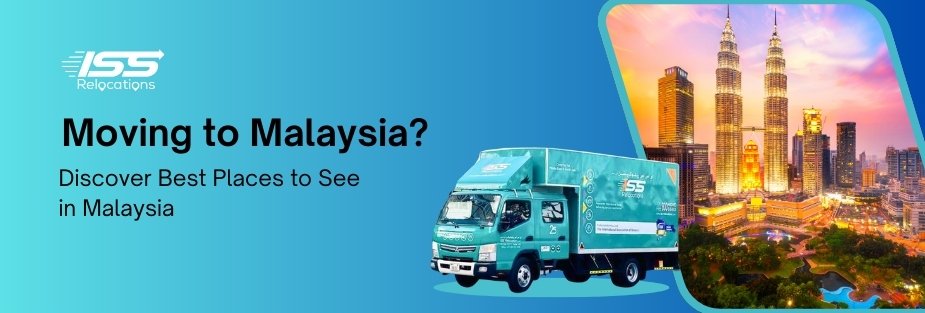 Places To See In Malaysia - ISS Relocations