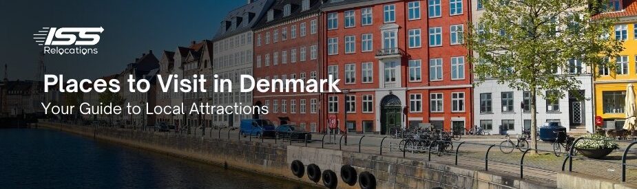 Places To Visit In Denmark - ISS Relocations