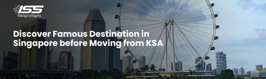 Famous Destinations in Singapore - ISS Relocations