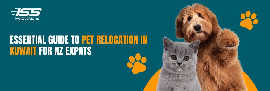 Essential Guide to Pet Relocation in Kuwait for NZ Expats - ISS Relocations