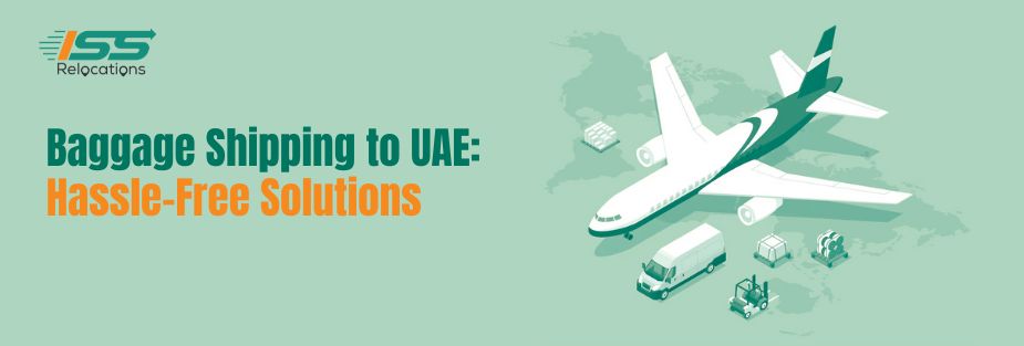 Baggage Shipping to UAE - ISS Relocations