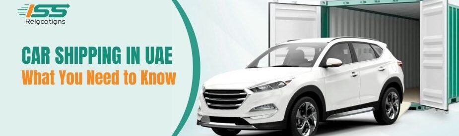 Car Shipping in UAE - ISS Relocations