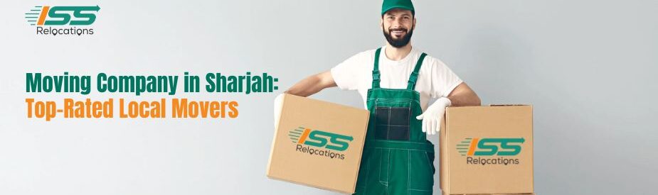 Moving Company in Sharjah - ISS Relocations