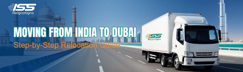 Moving From India to Dubai - ISS Relocations