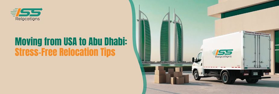 Moving From USA to Abu Dhabi - ISS Relocations