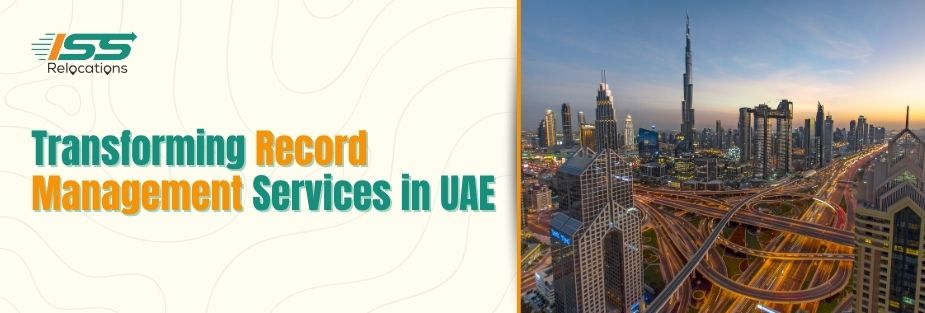 Transforming Record Management Services in UAE - ISS Relocations