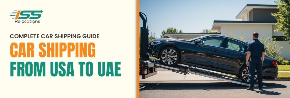 Car Shipping From USA to UAE - ISS Relocations