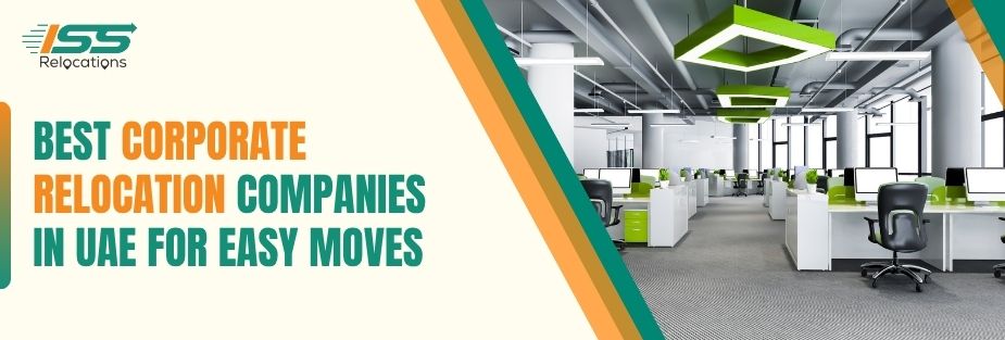 Corporate Relocation Companies in UAE - ISS Relocations