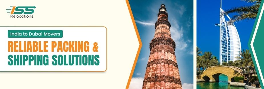 India to Dubai Movers - ISS Relocations