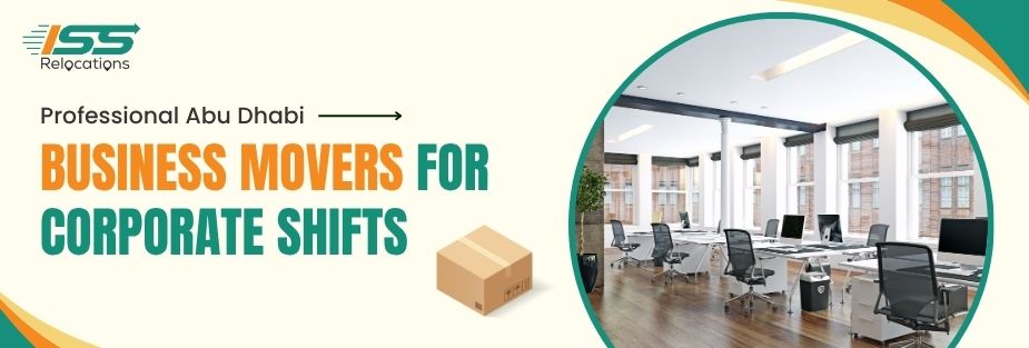 Abu Dhabi Business Movers - ISS Relocations