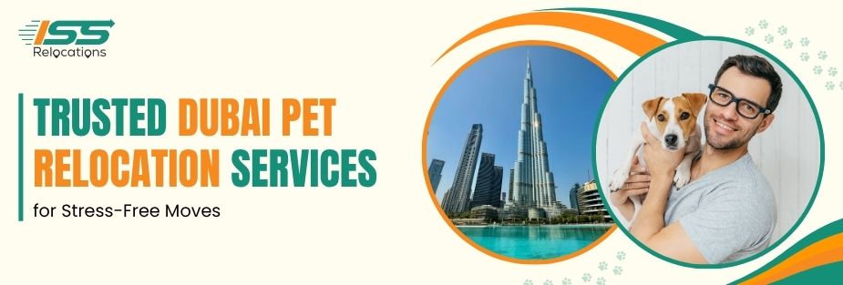 Dubai Pet Relocation Services - ISS Relocations