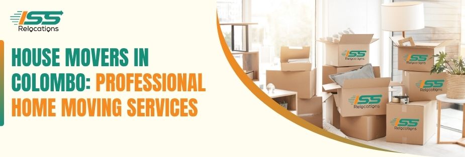 House Movers in Colombo - ISS Relocations