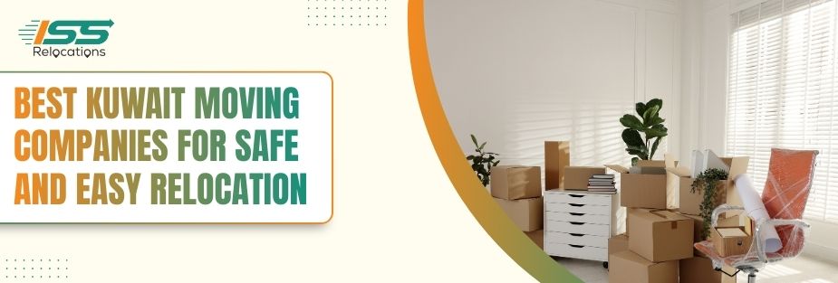 Kuwait Moving Companies - ISS Relocations