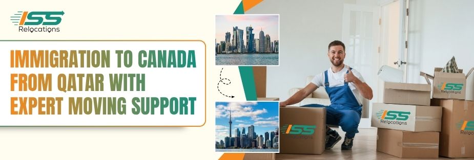 Immigration to Canada from Qatar with Expert Moving Support - ISS Relocations