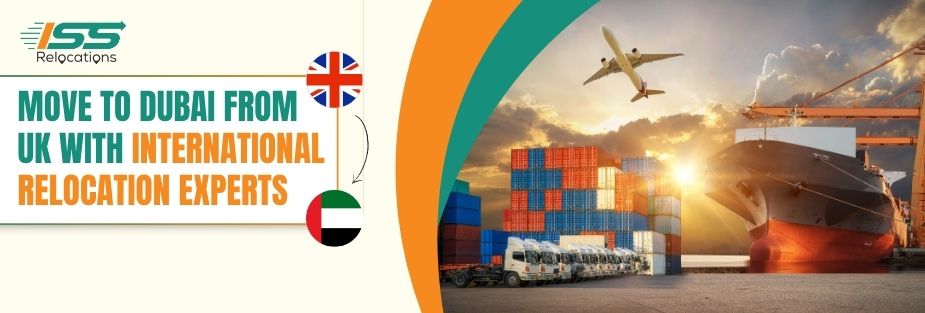 Move to Dubai from UK - ISS Relocations