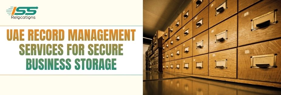 UAE Record Management Services for Secure Business Storage - ISS Relocations