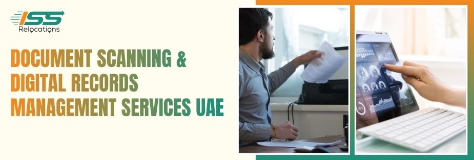 Document Scanning & Digital Records Management Services UAE - ISS Relocations