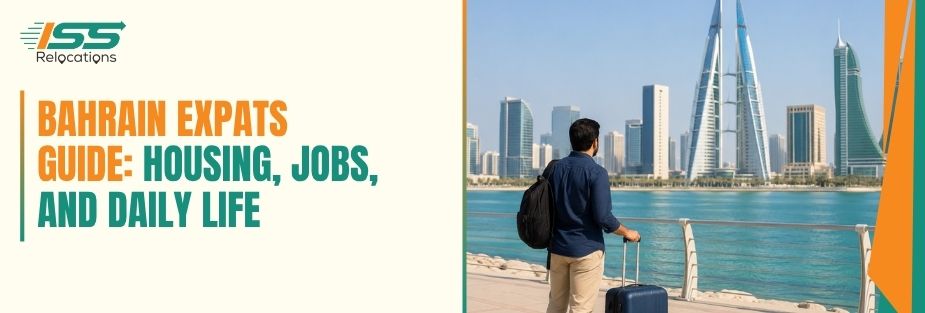 Bahrain Expats Guide: Housing, Jobs, and Daily Life - ISS Relocations