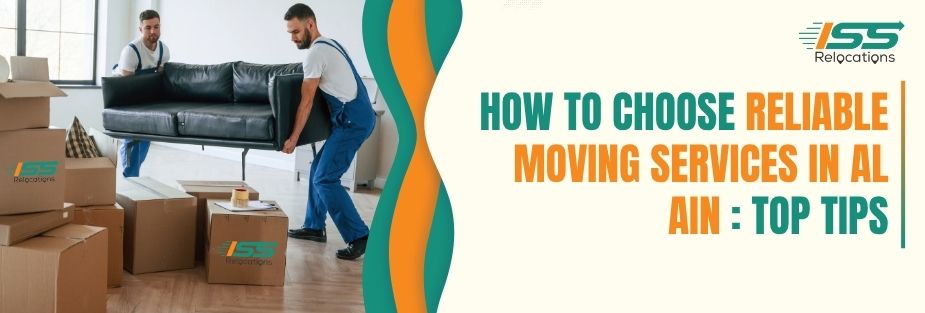 Moving Services in Al Ain - ISS Relocations